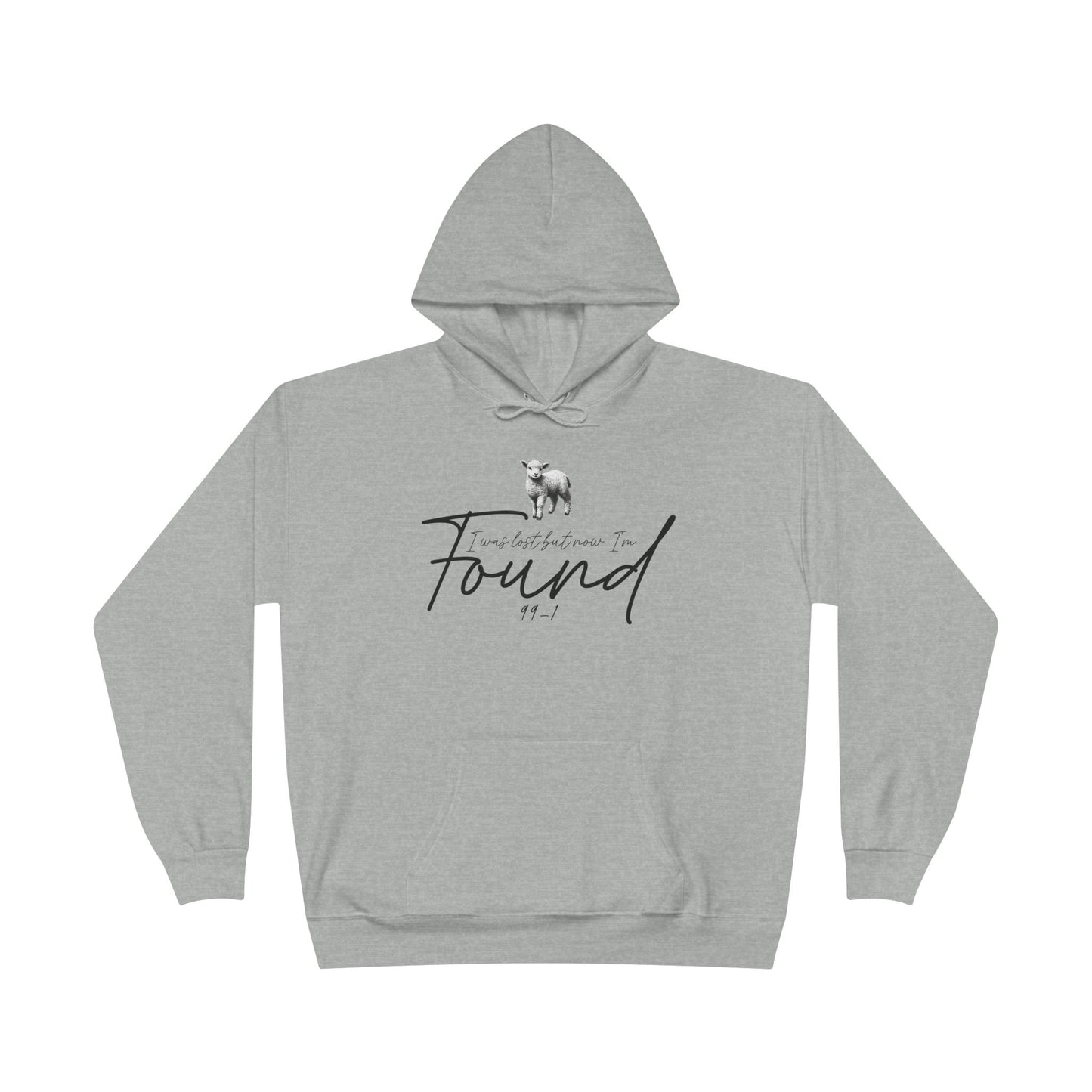 I WAS LOST BUT NOW I'M FOUND 99-1 Unisex Hoodie Sweatshirt
