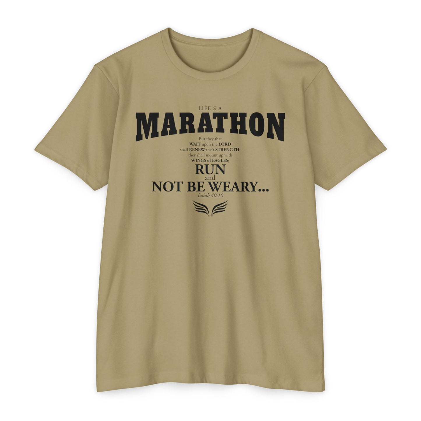 LIFE'S A MARATHON -THEY SHALL RUN AND NOT BE WEARY - TSHIRT