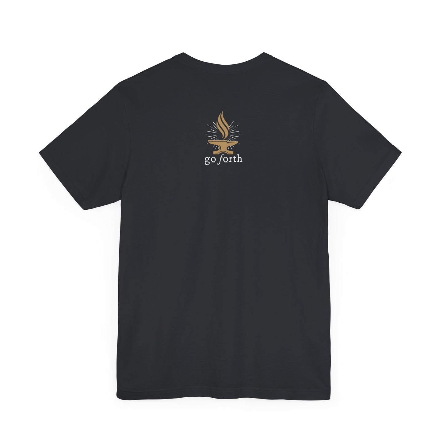 FORGED IN HIS STRENGTH Isaiah 54:17 T-shirt