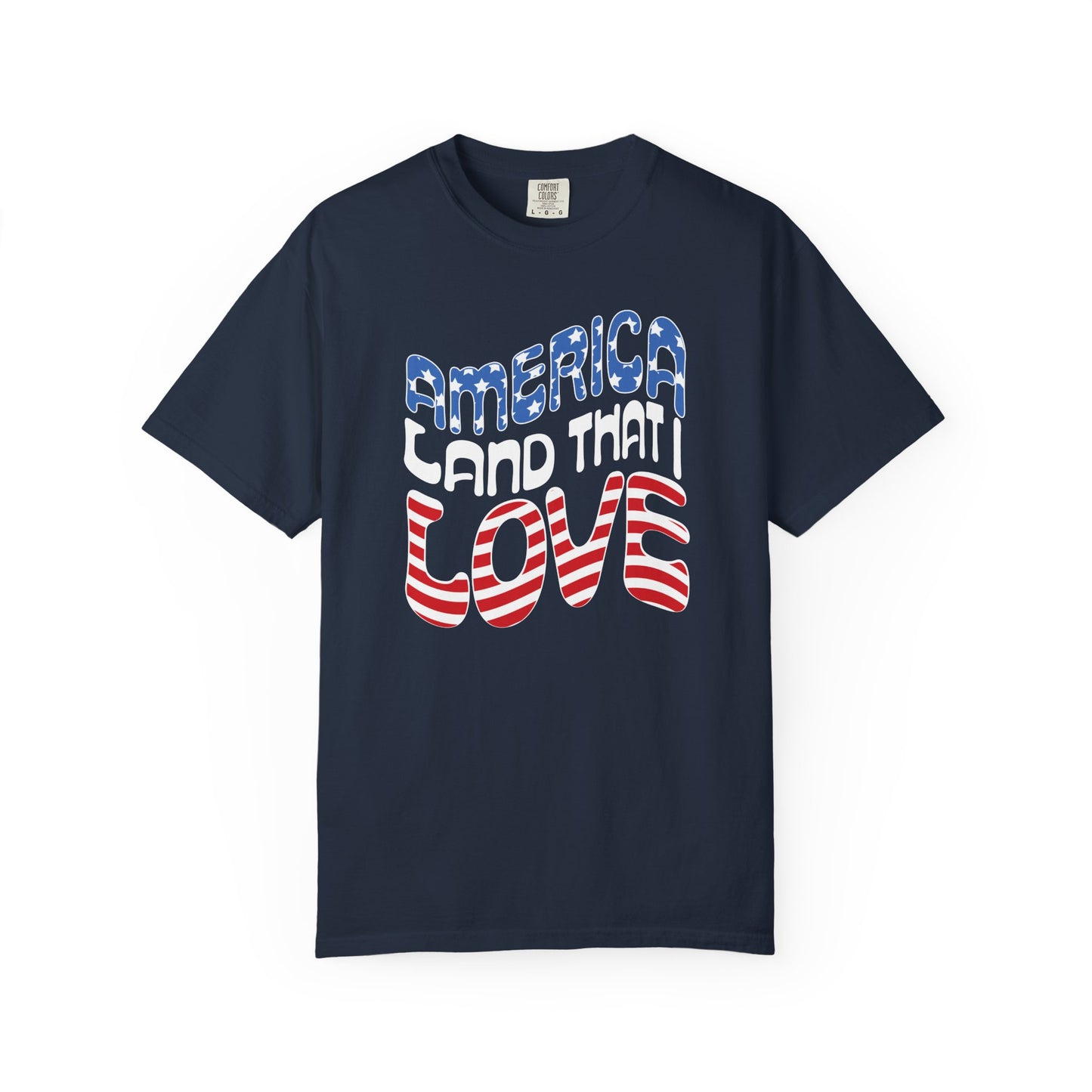 AMERICA LAND THAT I LOVE - Patriotic T-Shirt