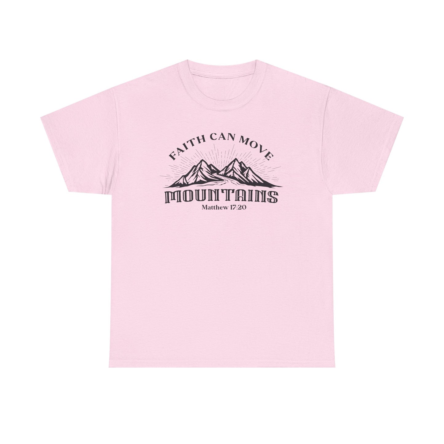 Faith Can Move Mountains Women's T-Shirt