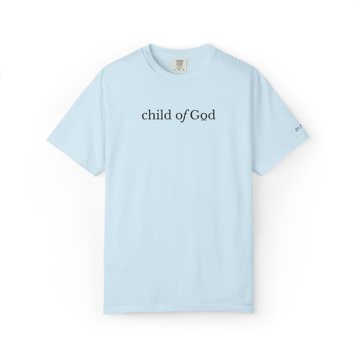 CHILD OF GOD - EMBROIDERED Inspirational Garment-Dyed T-Shirt
