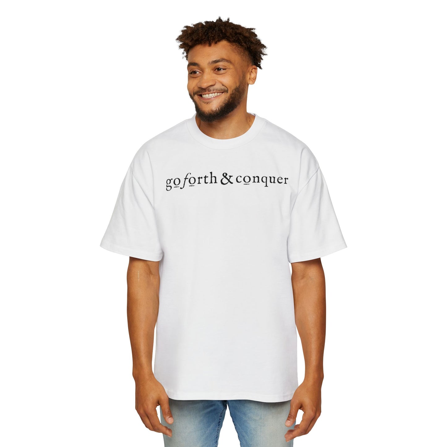GO FORTH AND CONQUER - Oversized Tee