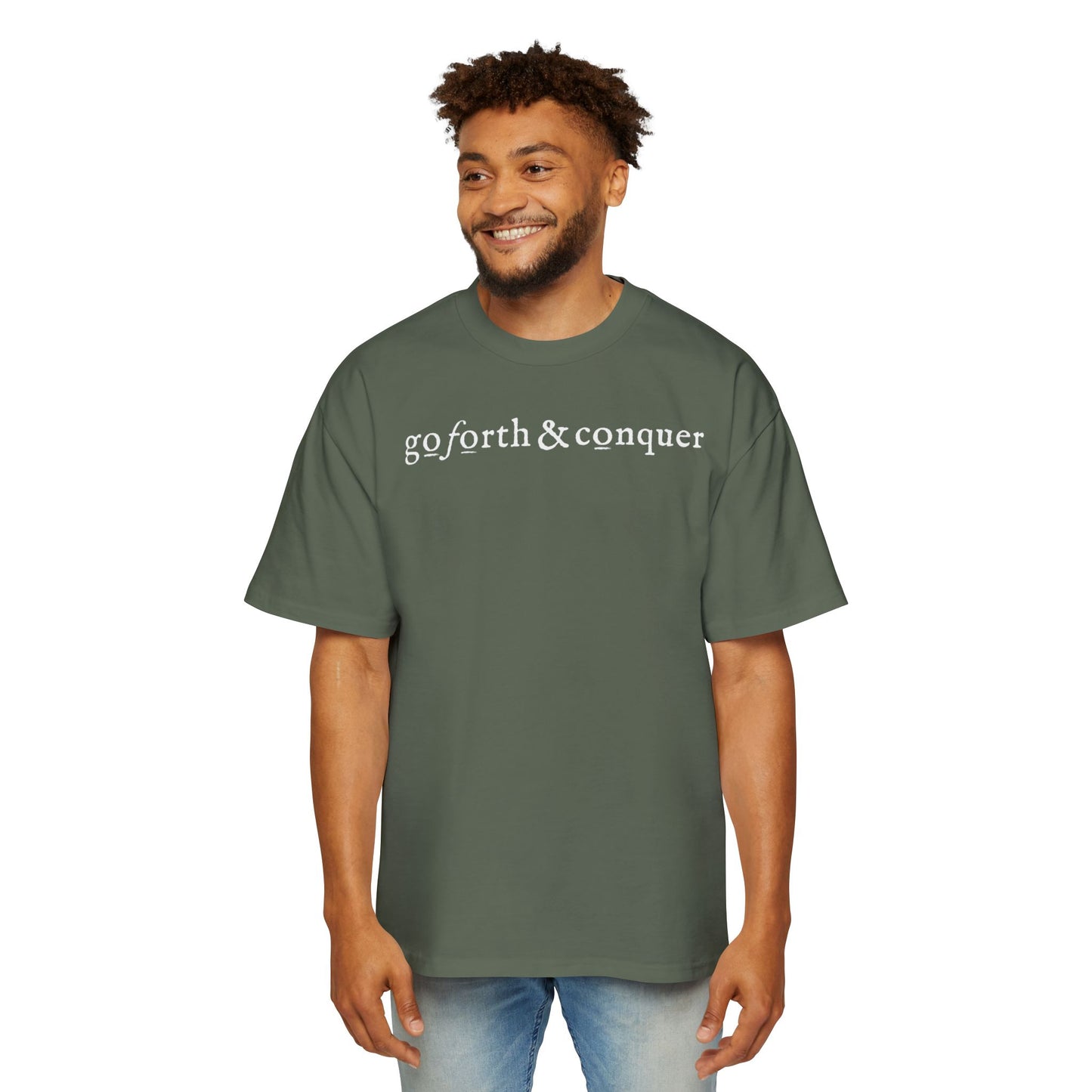 GO FORTH AND CONQUER - Oversized Tee