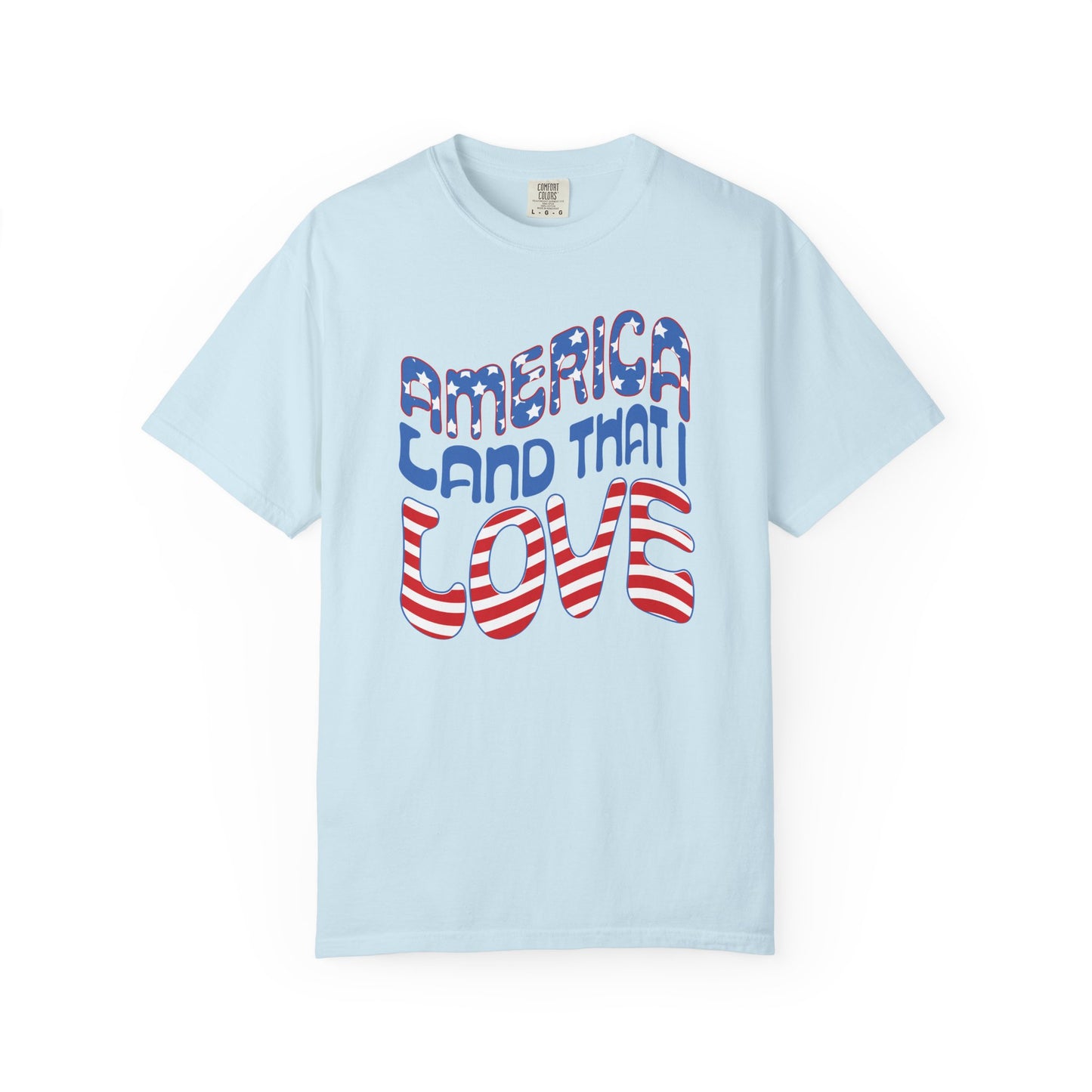 AMERICA LAND THAT I LOVE - Patriotic T-Shirt