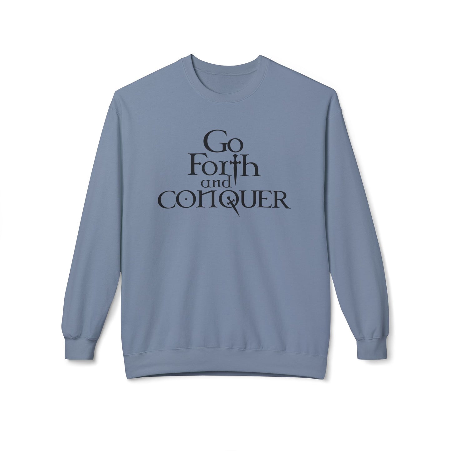 GO FORTH AND CONQUER - Sweatshirt