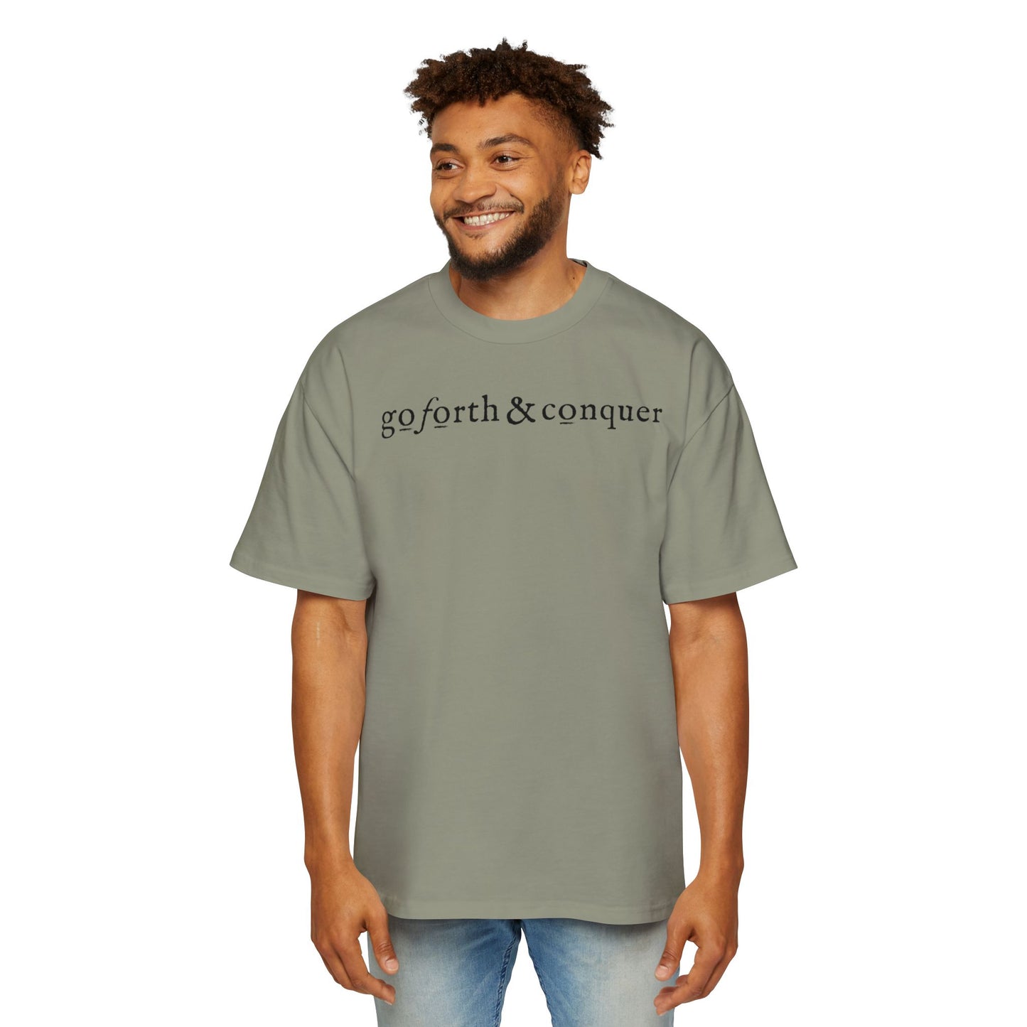 GO FORTH AND CONQUER - Oversized Tee