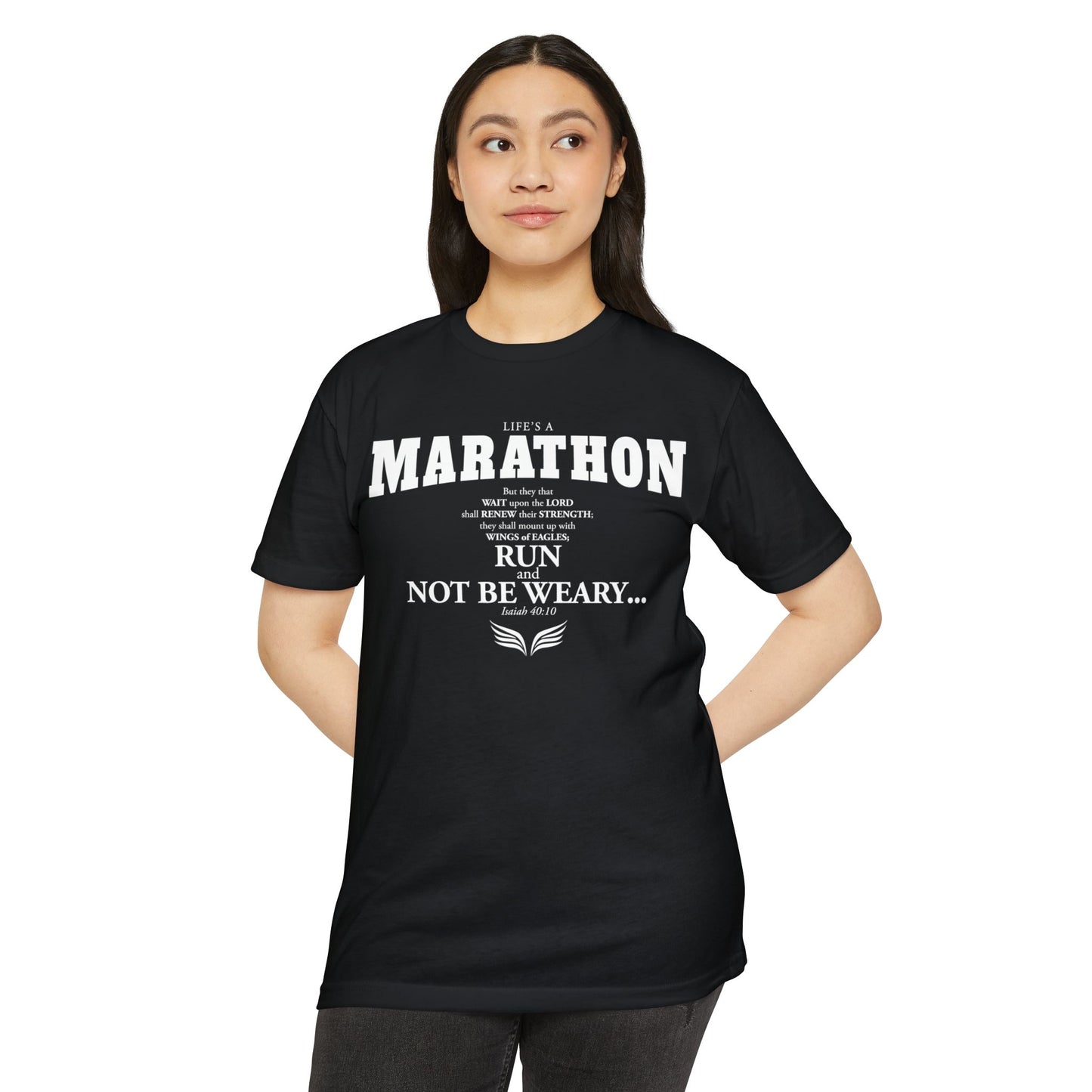 LIFE'S A MARATHON -THEY SHALL RUN AND NOT BE WEARY - TSHIRT