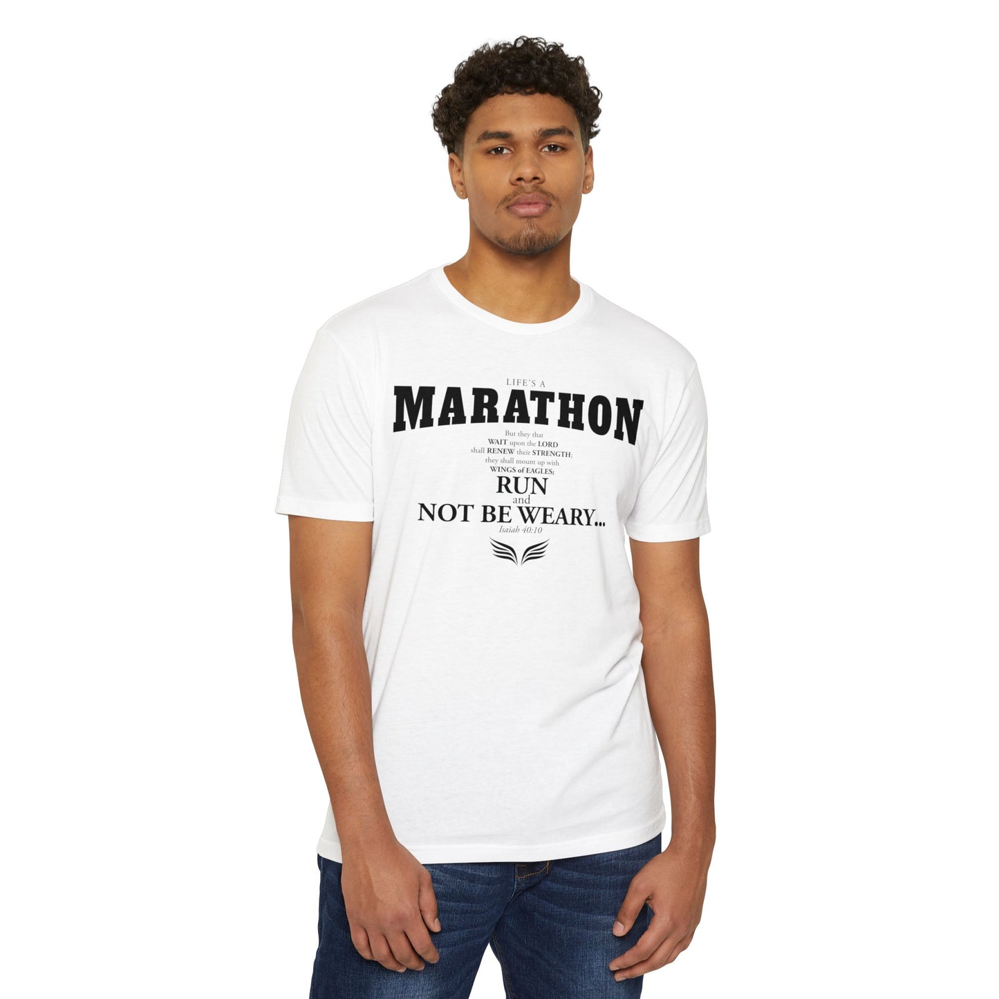 LIFE'S A MARATHON -THEY SHALL RUN AND NOT BE WEARY - TSHIRT