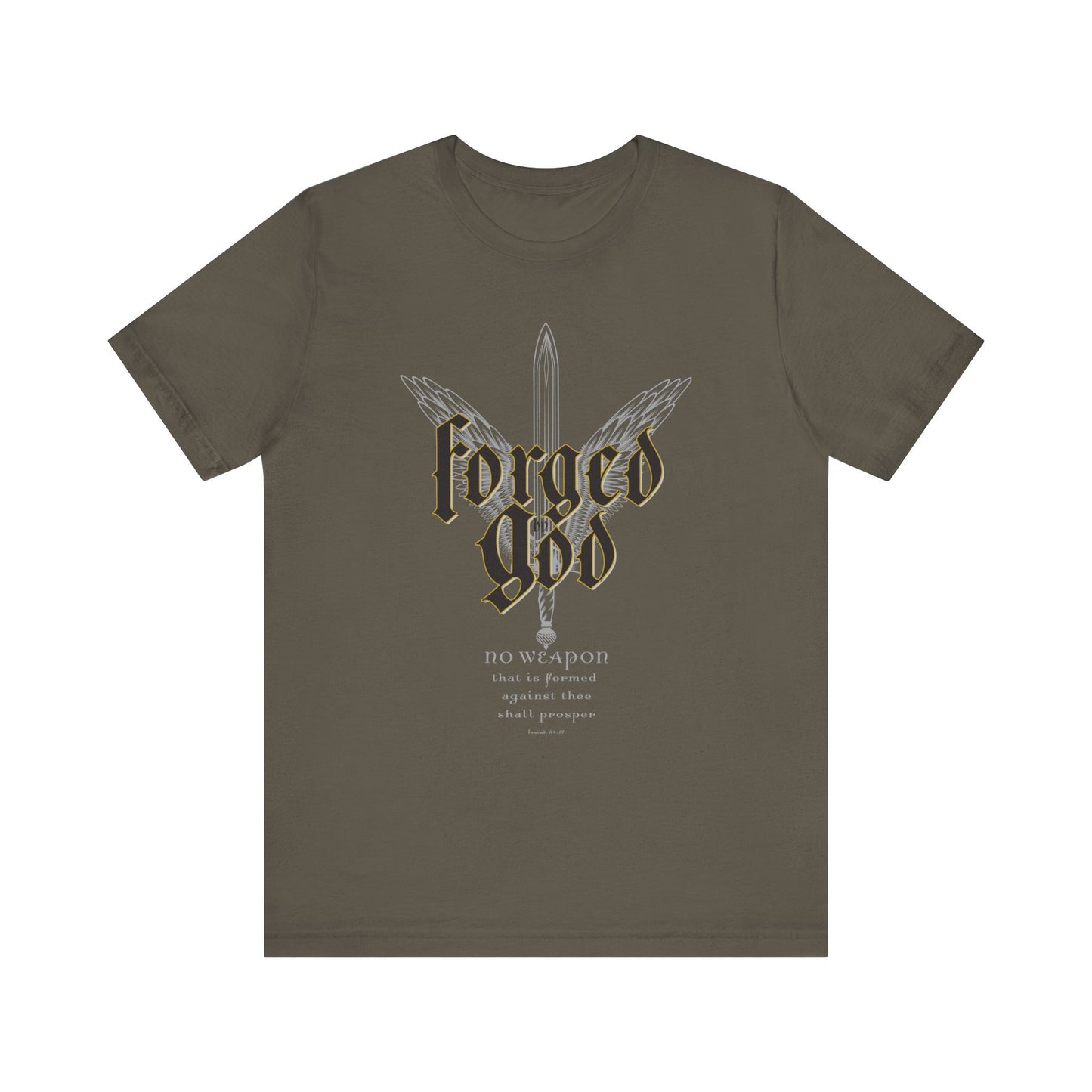 FORGED BY GOD Isaiah 54:17 T-shirt