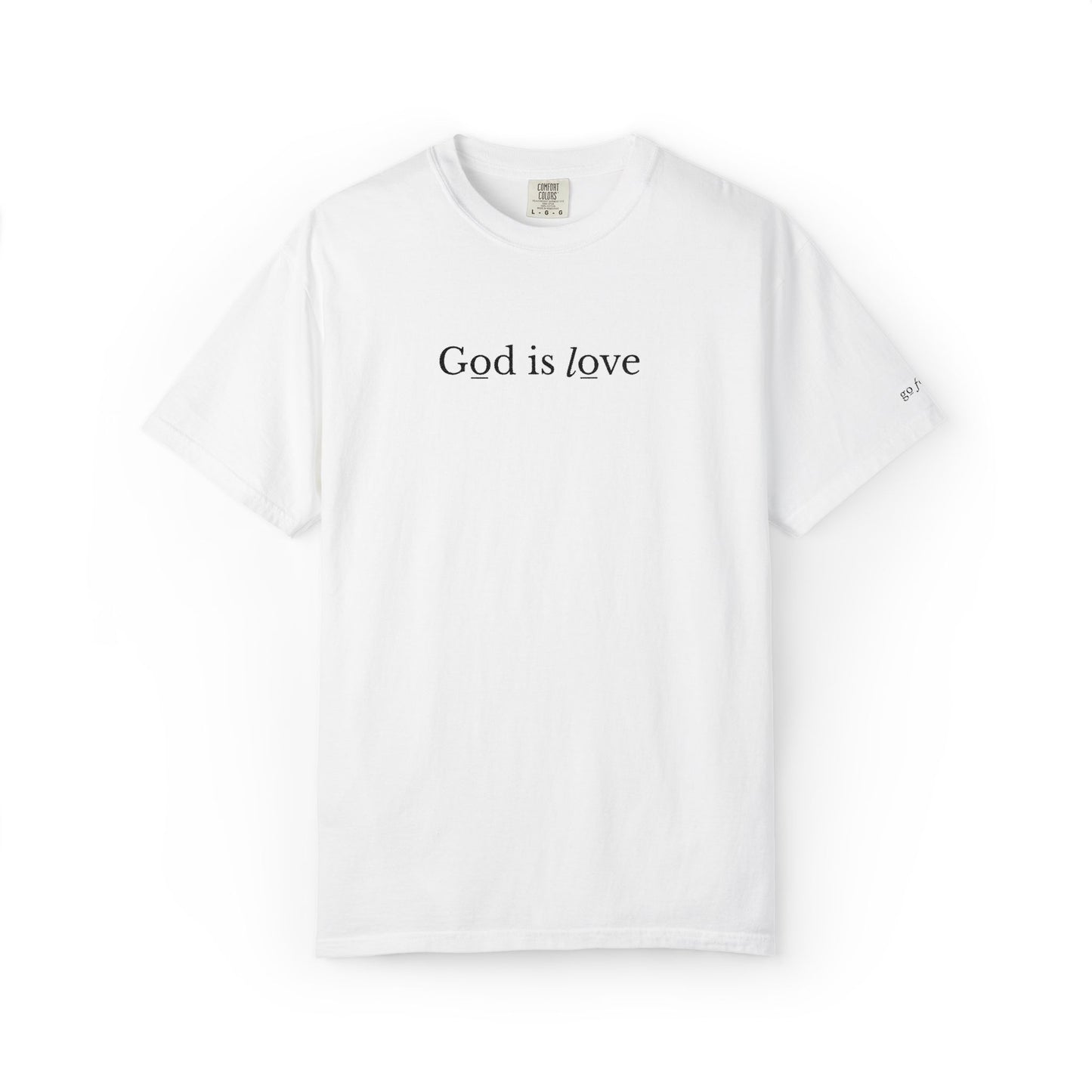 GOD IS LOVE - EMBROIDERED Inspirational Garment-Dyed T-Shirt