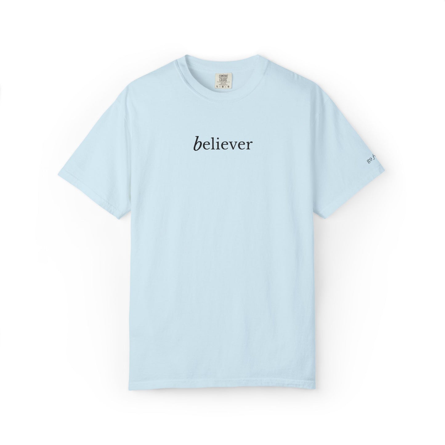 BELIEVER- EMBROIDERED Inspirational Garment-Dyed T-Shirt