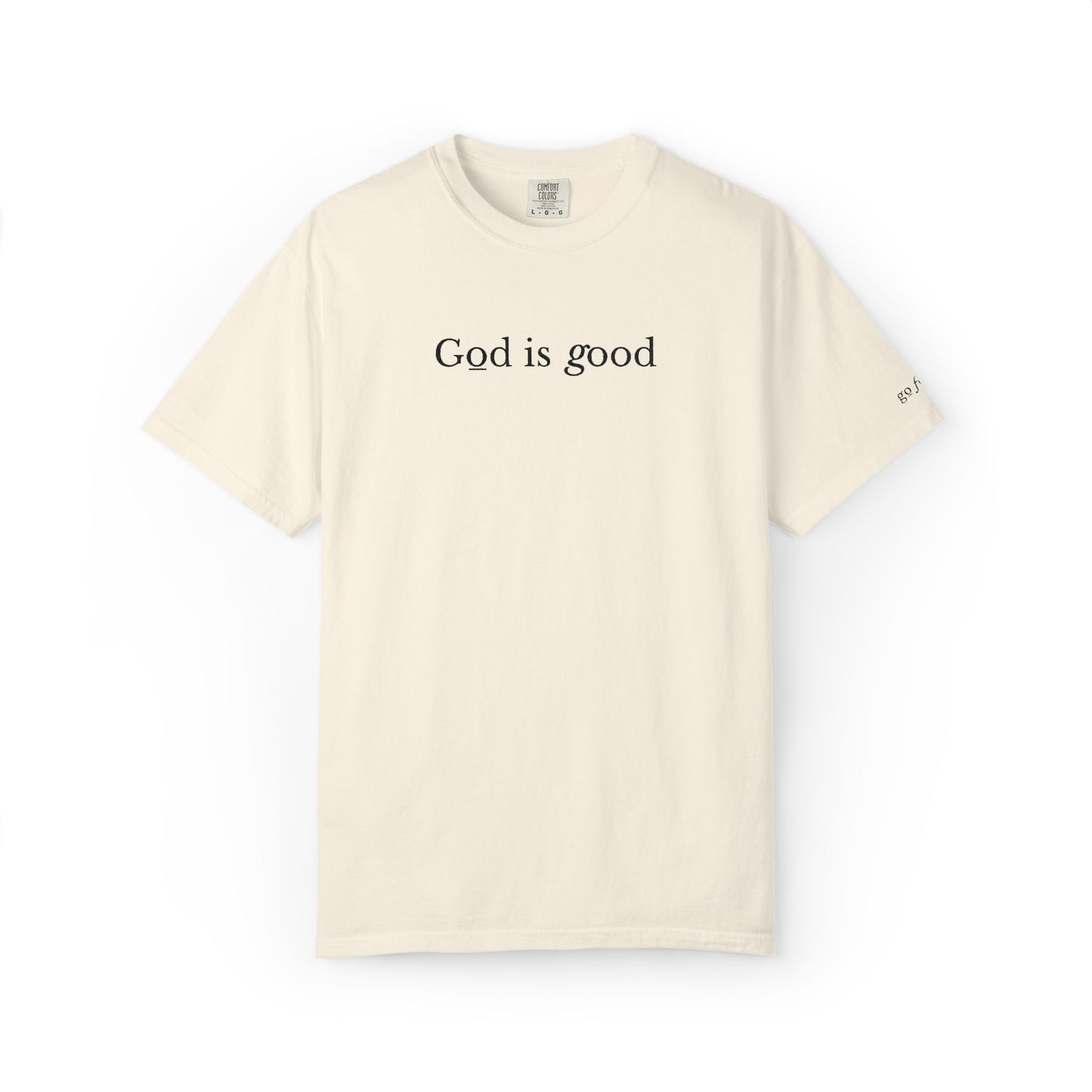 GOD IS GOOD - EMBROIDERED Inspirational Garment-Dyed T-Shirt