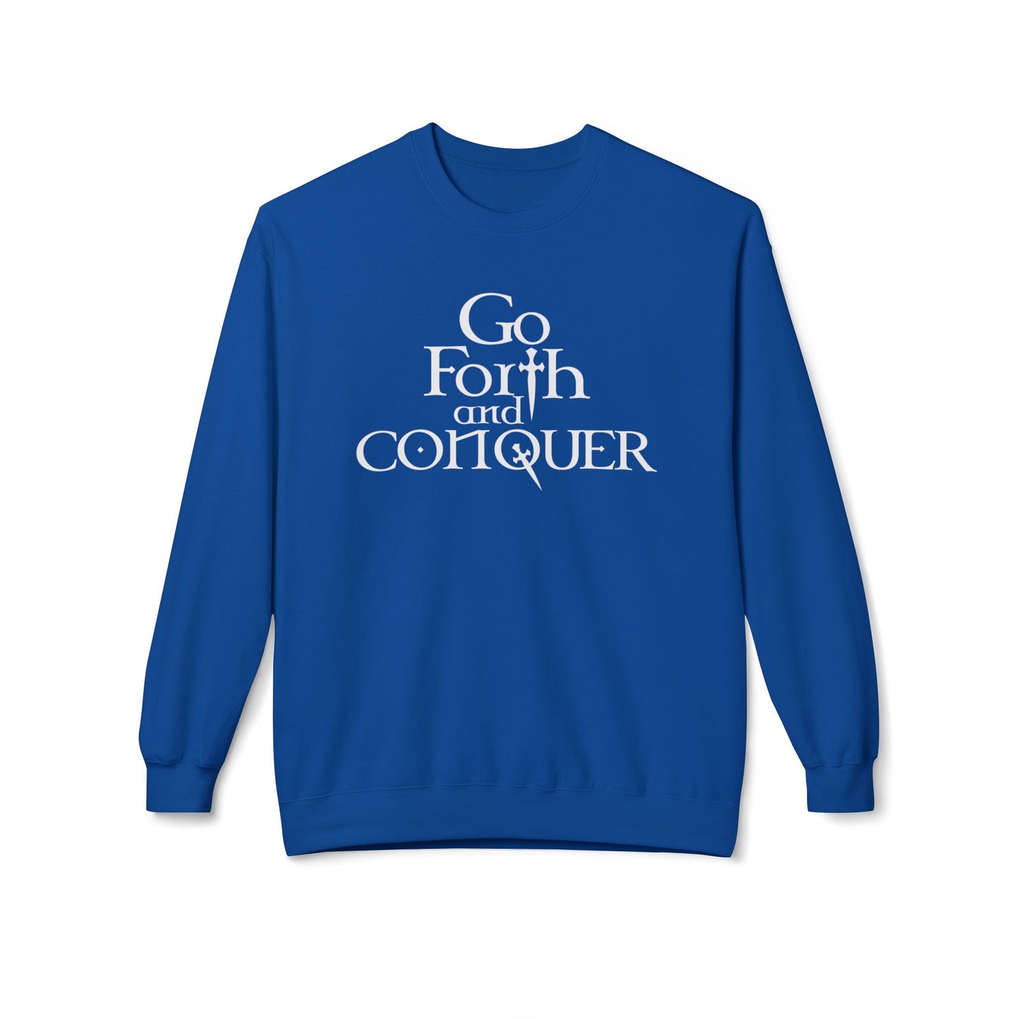 GO FORTH AND CONQUER - Sweatshirt