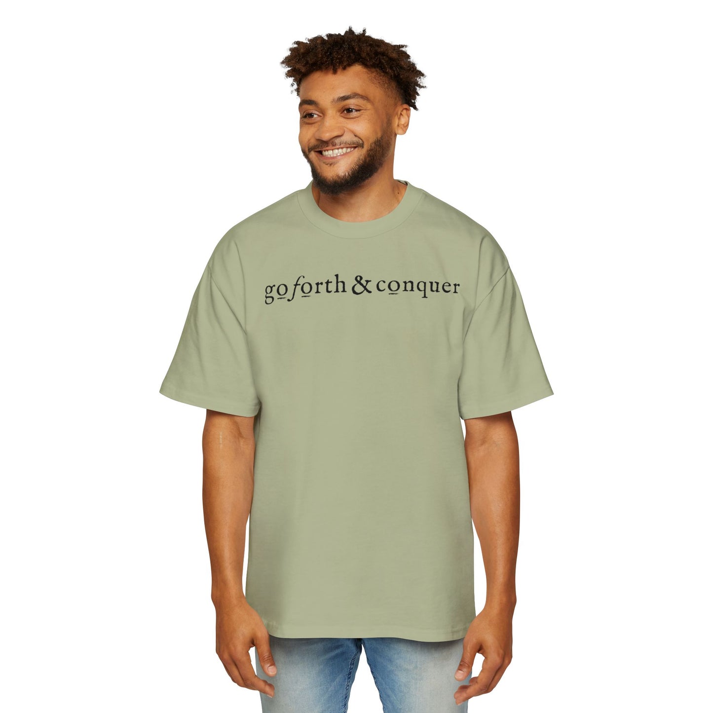 GO FORTH AND CONQUER - Oversized Tee