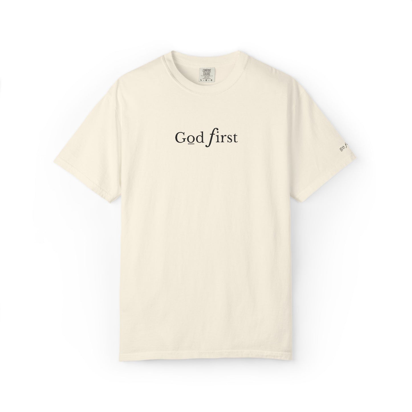 GOD FIRST - EMBROIDERED Inspirational Garment-Dyed T-Shirt