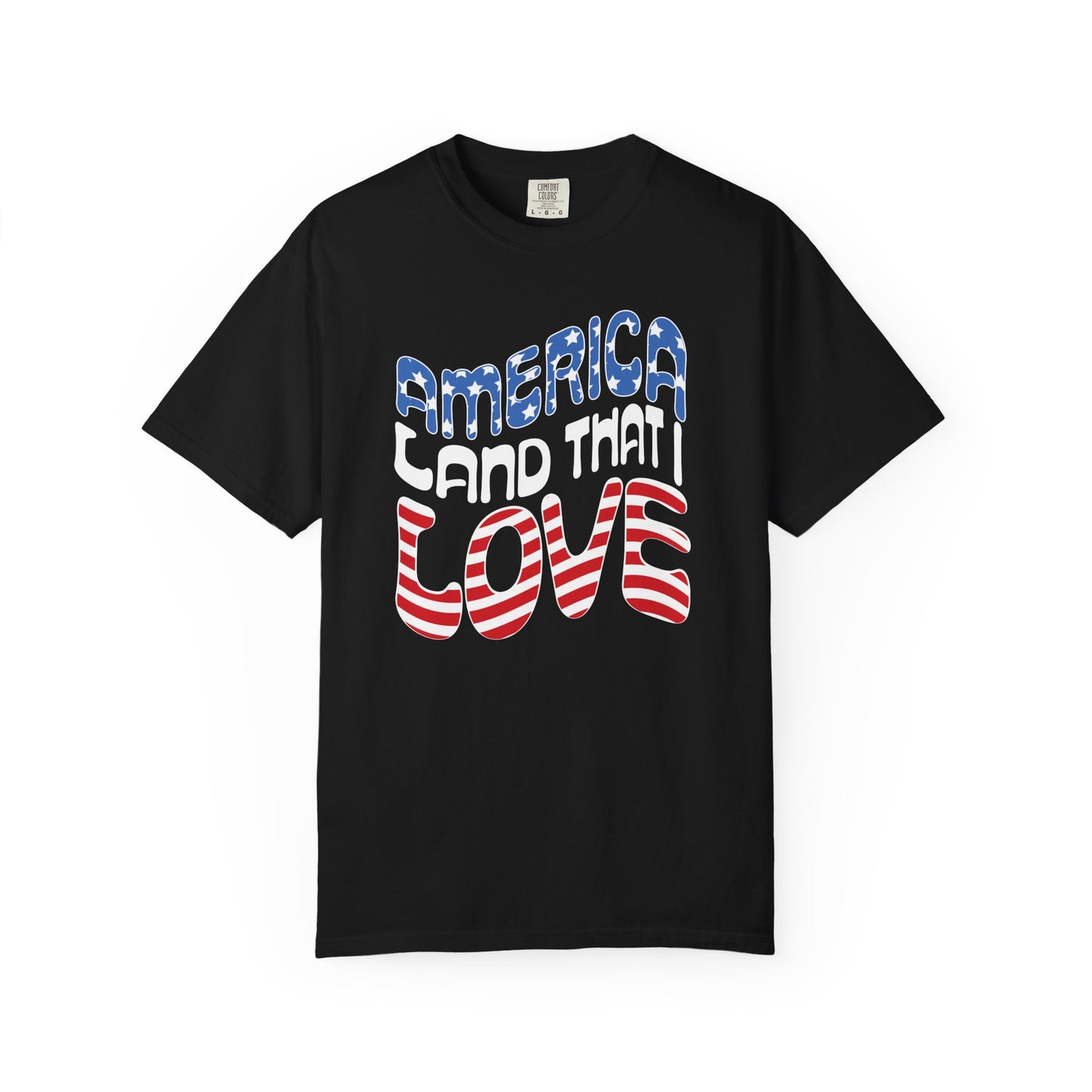 AMERICA LAND THAT I LOVE - Patriotic T-Shirt
