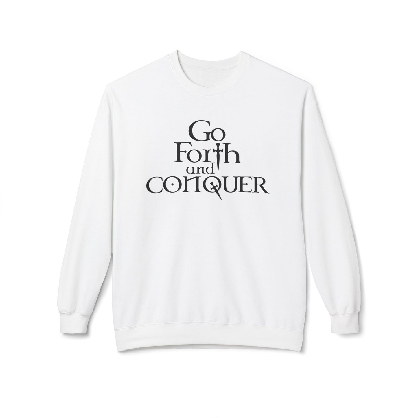 GO FORTH AND CONQUER - Sweatshirt
