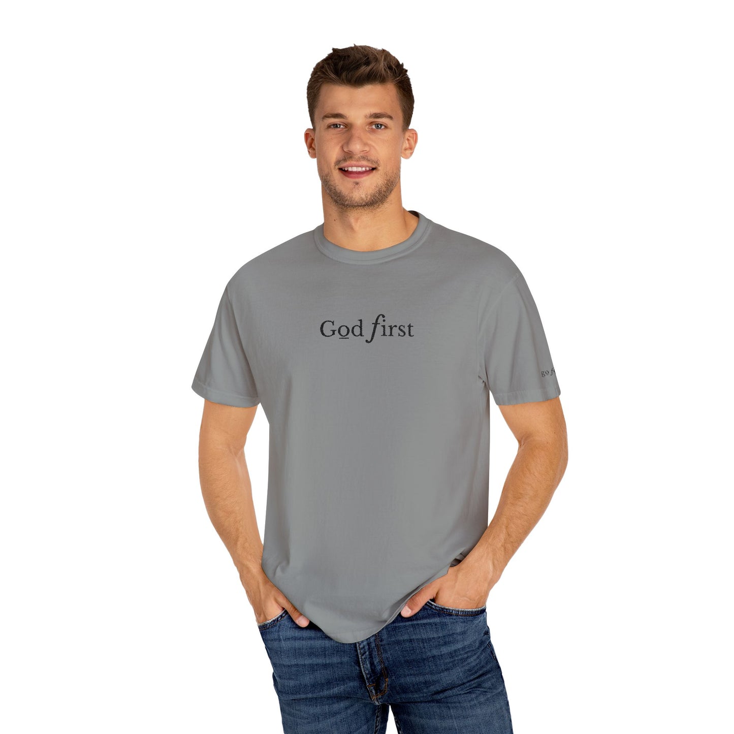 GOD FIRST - EMBROIDERED Inspirational Garment-Dyed T-Shirt