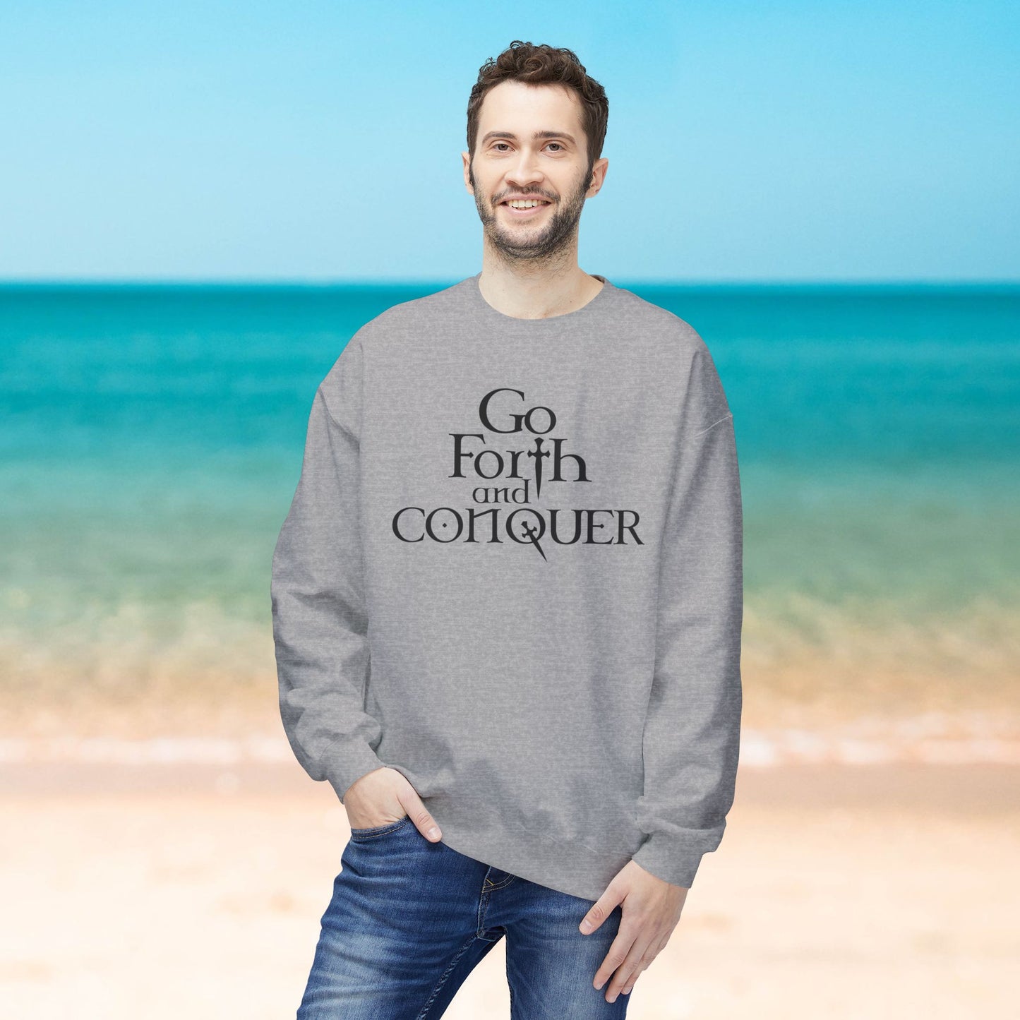 GO FORTH AND CONQUER - Unisex Sweatshirt