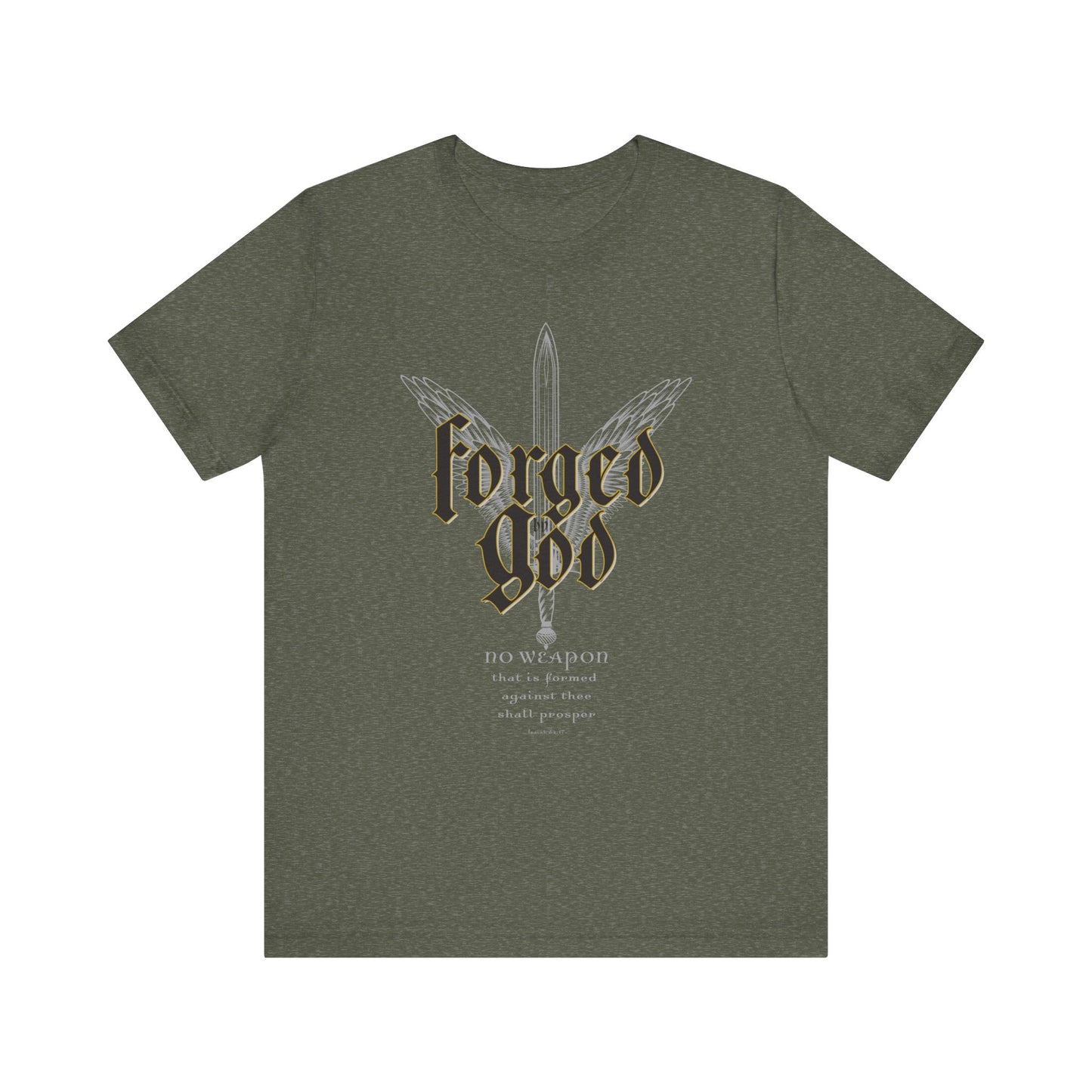 FORGED BY GOD Isaiah 54:17 T-shirt
