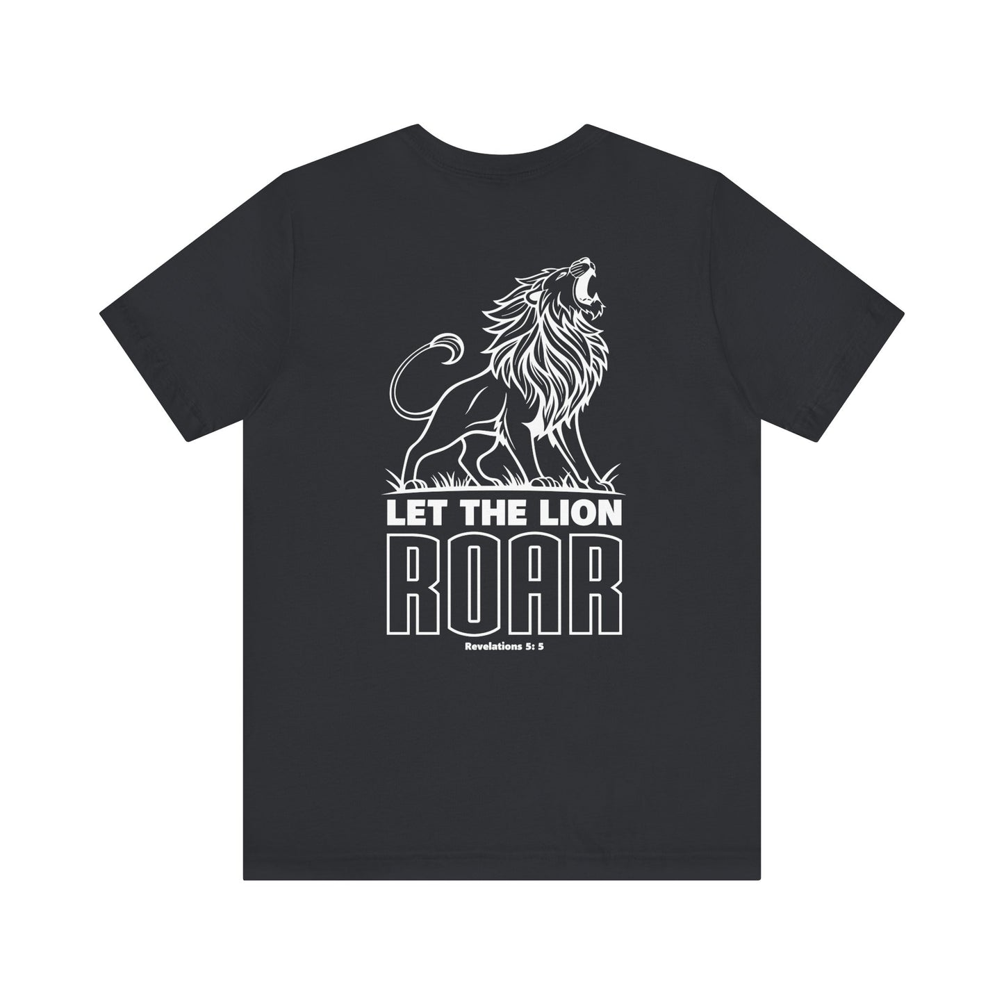 LET THE LION ROAR T-Shirt