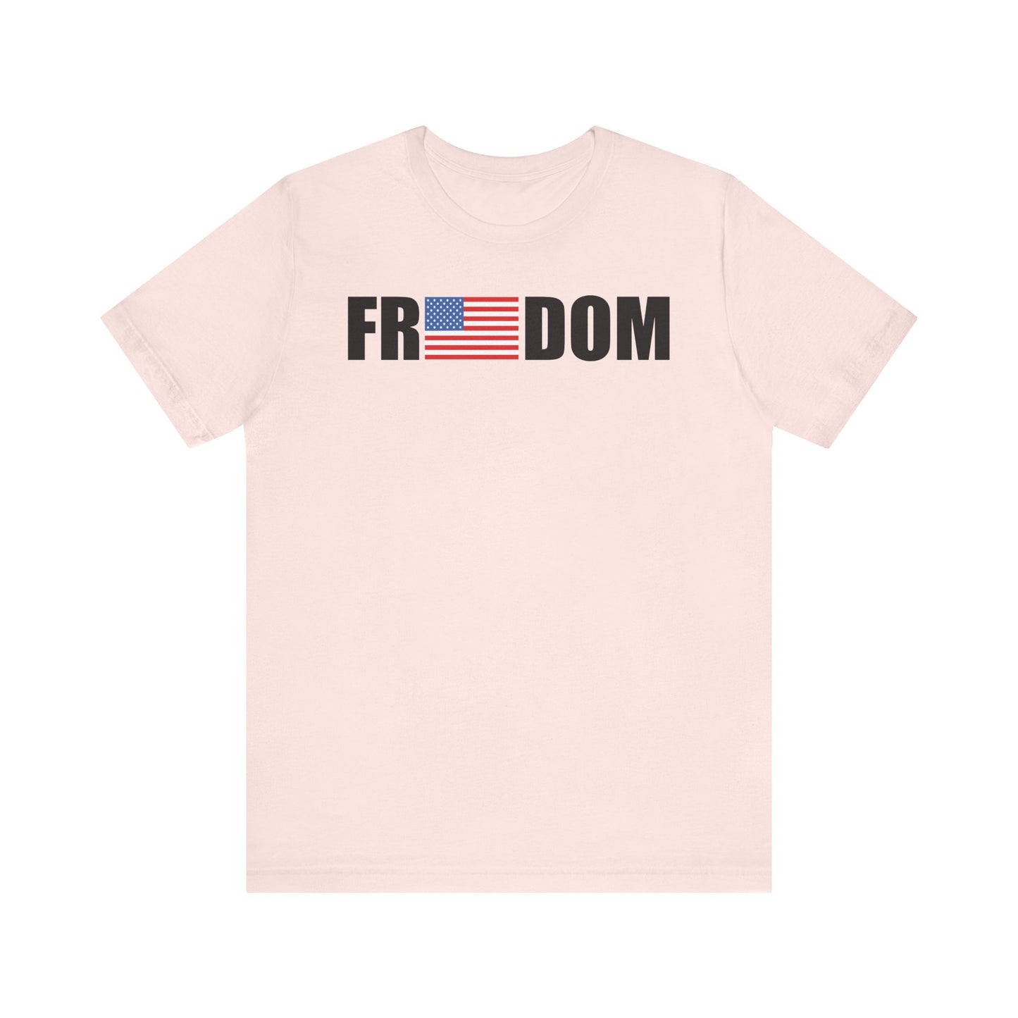FREEDOMThe Life Unisex Tee Shirt