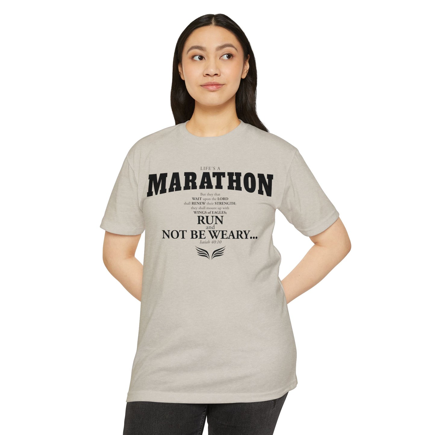 LIFE'S A MARATHON -THEY SHALL RUN AND NOT BE WEARY - TSHIRT