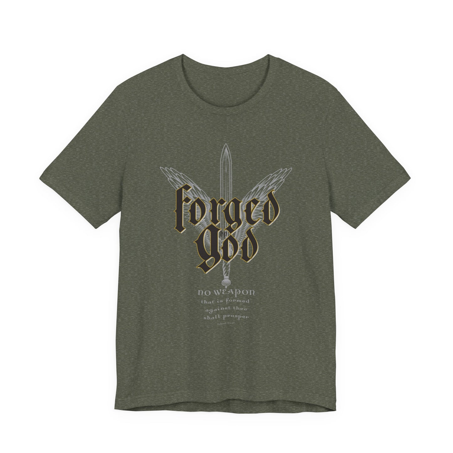 FORGED BY GOD Isaiah 54:17 T-shirt