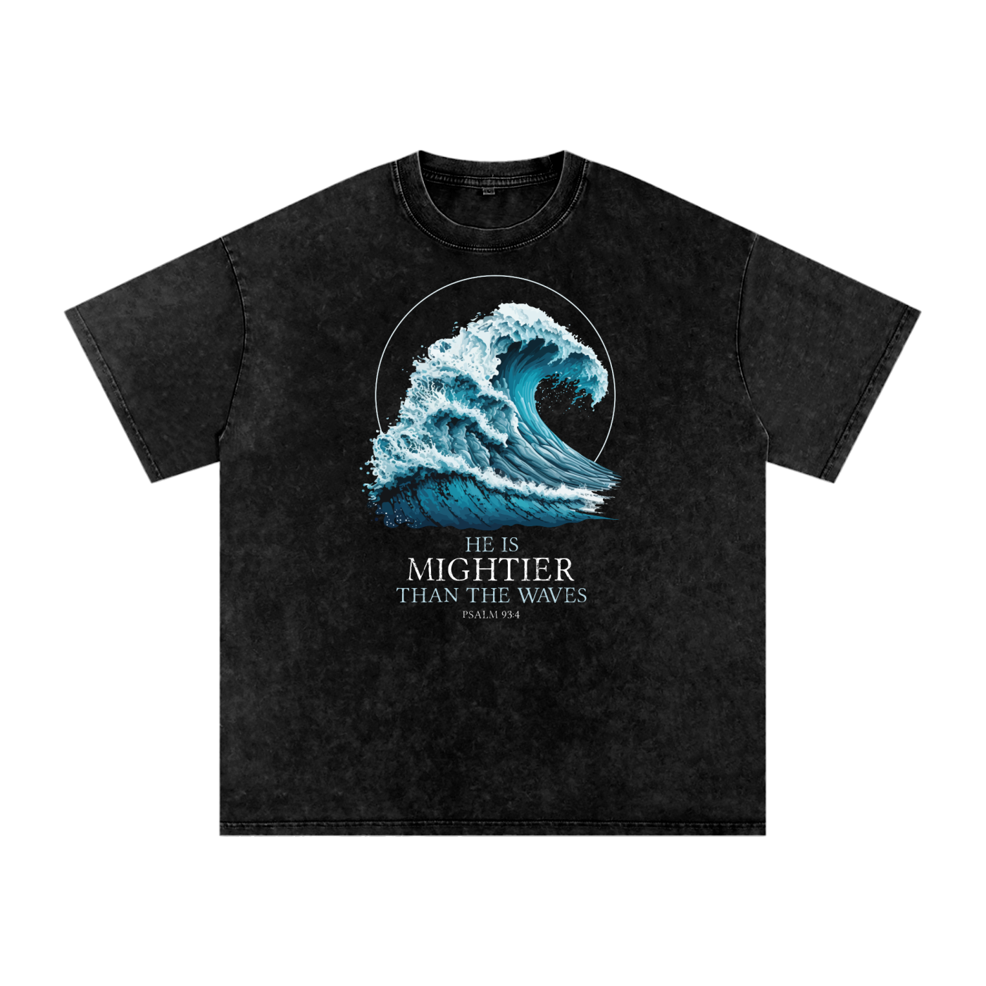 MIGHTIER THAN THE WAVAES,Final Men's,Final Women's,Psalm 93:4,christian,Christian T-shirt