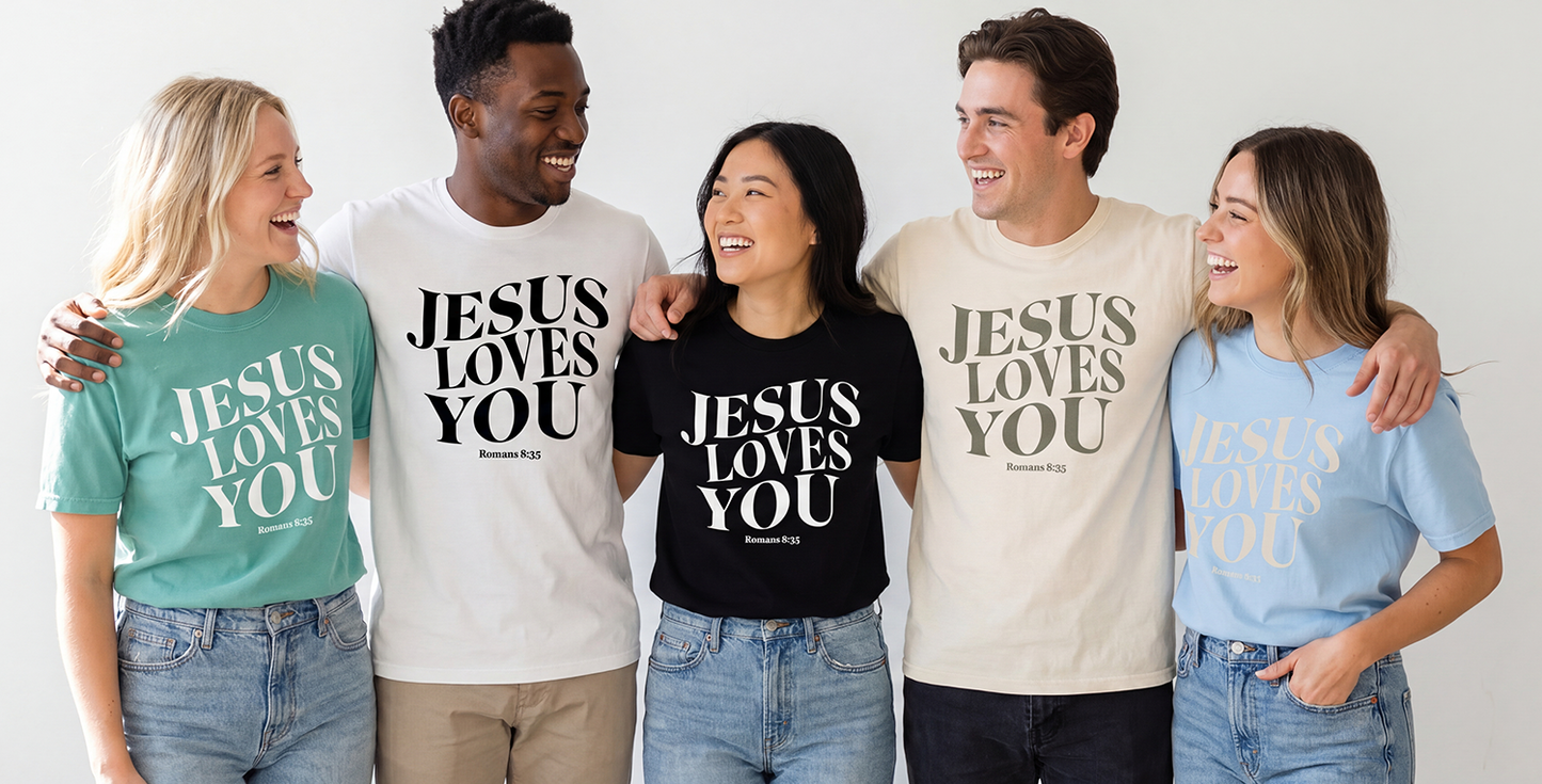 JESUS LOVES YOU 2 T-shirt