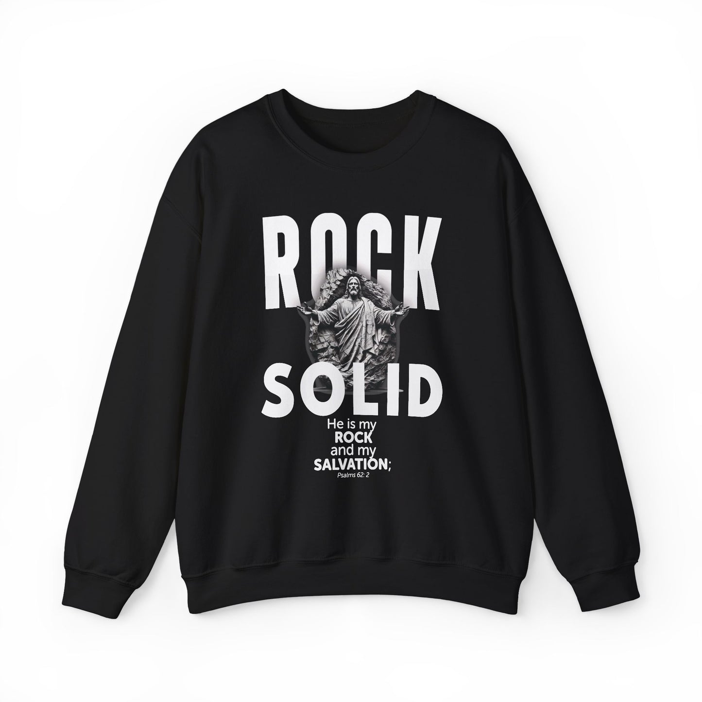 ROCK SOLID -  GOD IS MY ROCK AND MY SALVATION Crewneck Sweatshirt