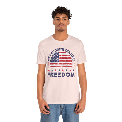 MY FAVORITE COLOR IS FREEDOM Unisex Tee Shirt