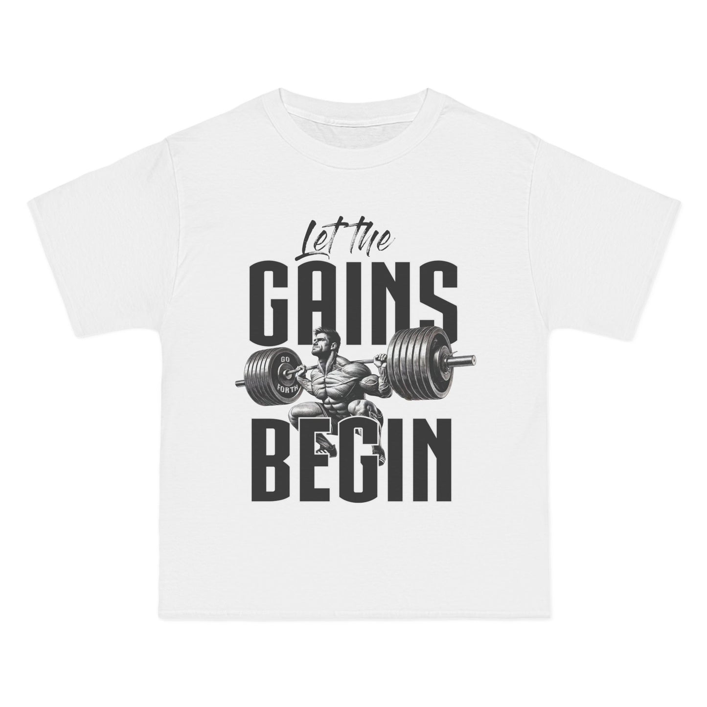 LET THE GAINS BEGIN Beefy-T®  Short-Sleeve T-Shirt