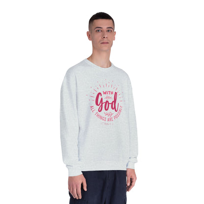 WITH GOD ALL THINGS ARE POSSIBLE Unisex Crewneck Sweatshirt