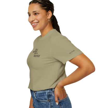 BE A WARRIOR NOT A WORRIER - EMBROIDERED Inspirational Garment-Dyed T-Shirt
