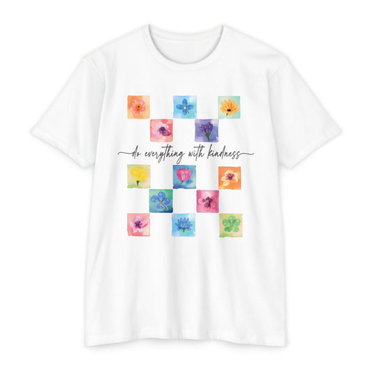 DO EVERYTHING WITH KINDNESS Unisex T-shirt