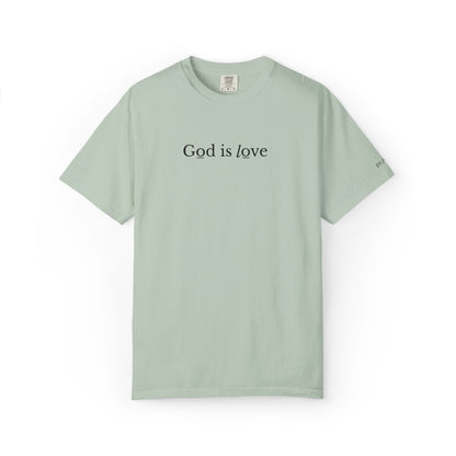 GOD IS LOVE - EMBROIDERED Inspirational Garment-Dyed T-Shirt