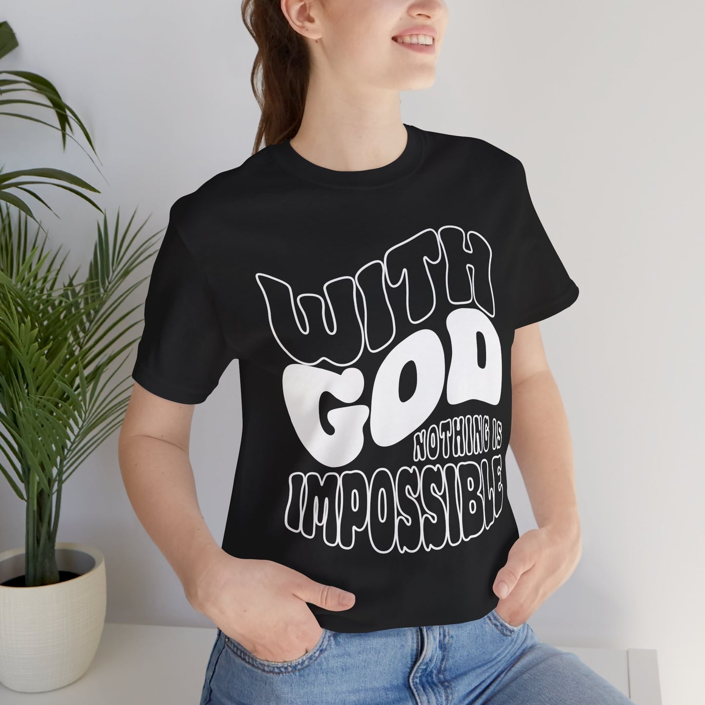 WITH GOD NOTHING IS IMPOSSIBLE Unisex Tee Shirt