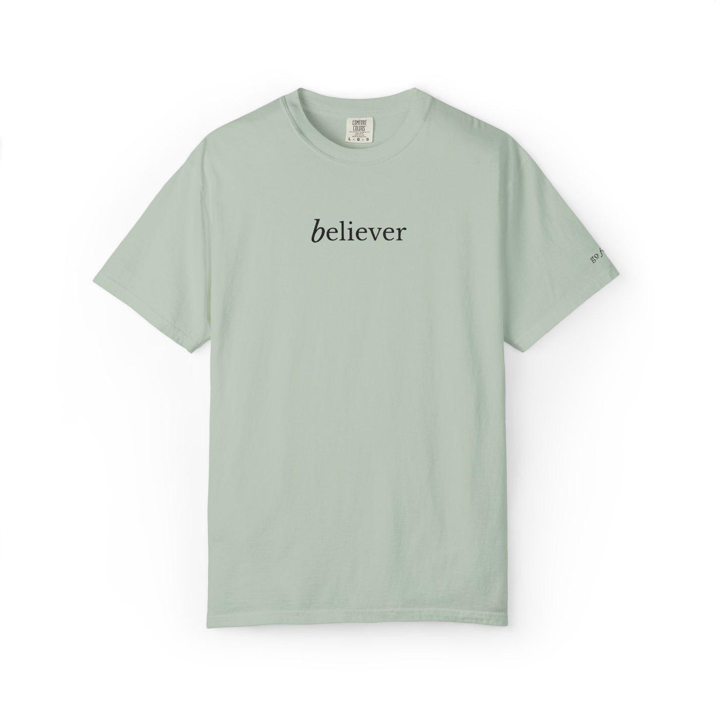 BELIEVER- EMBROIDERED Inspirational Garment-Dyed T-Shirt