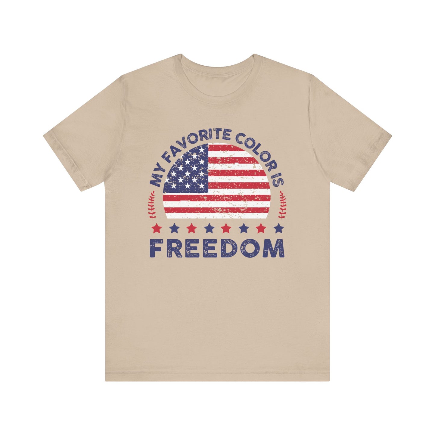 MY FAVORITE COLOR IS FREEDOM Unisex Tee Shirt