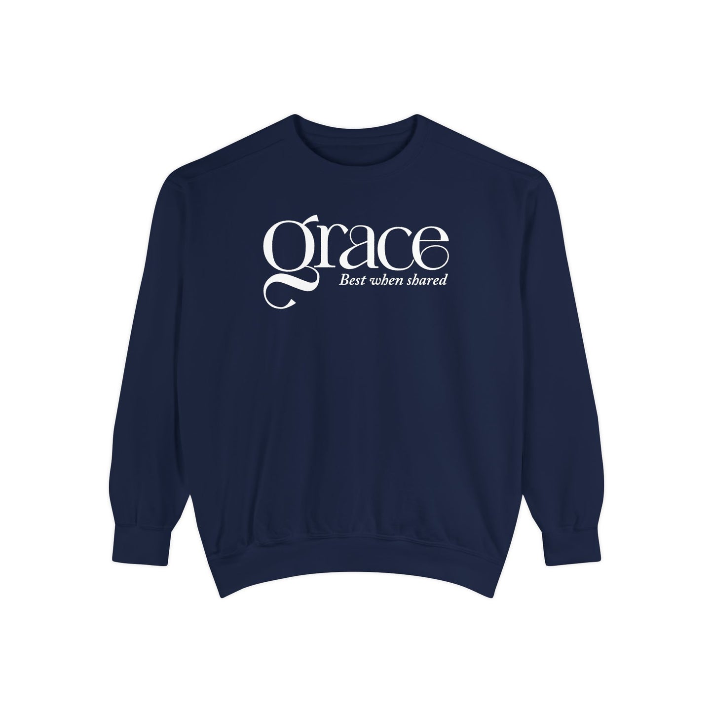 GRACE - BEST WHEN SHARED Sweatshirt - 2 Corinthians 12:9