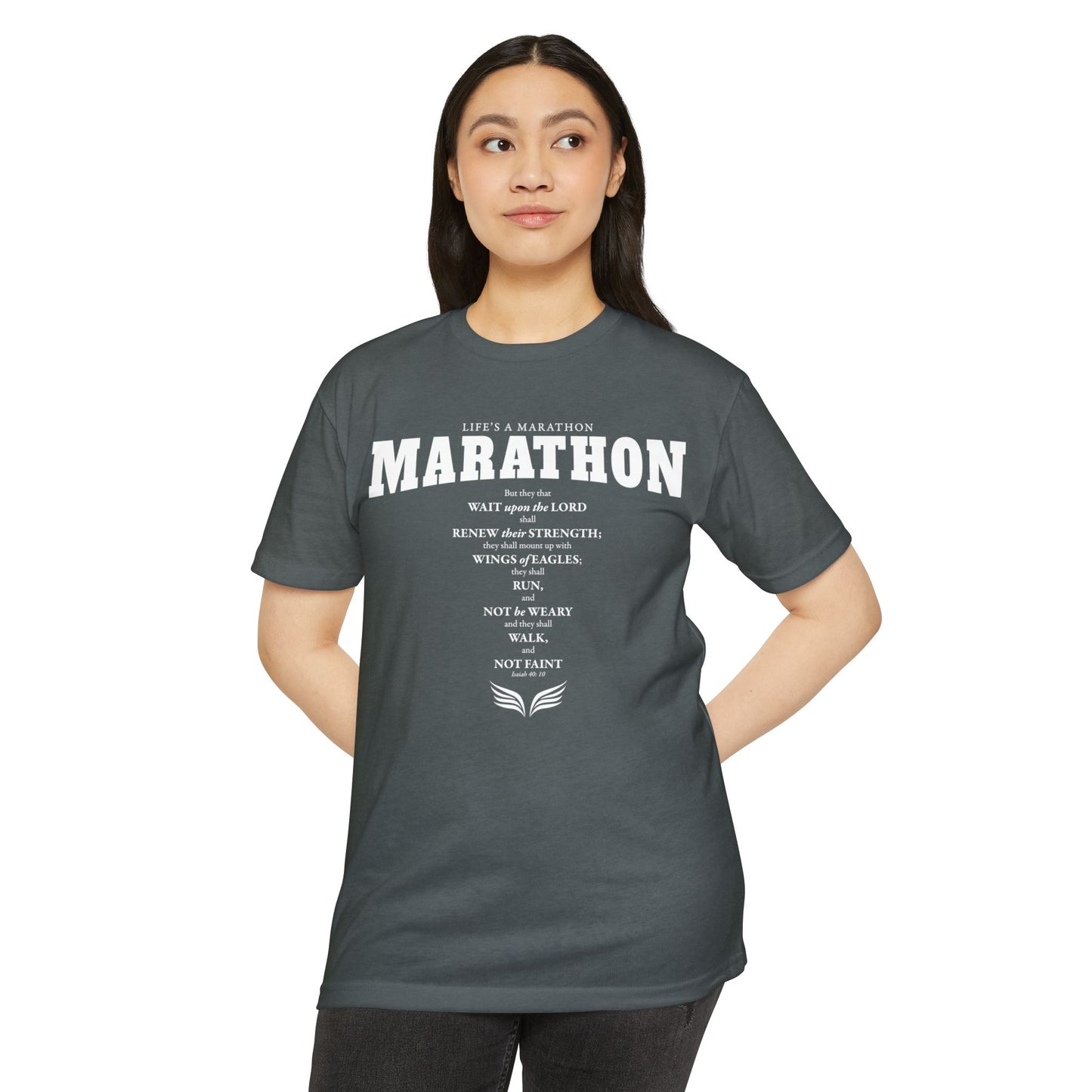 LIFE'S A MARATHON -THEY SHALL RUN AND NOT BE WEARY - TSHIRT