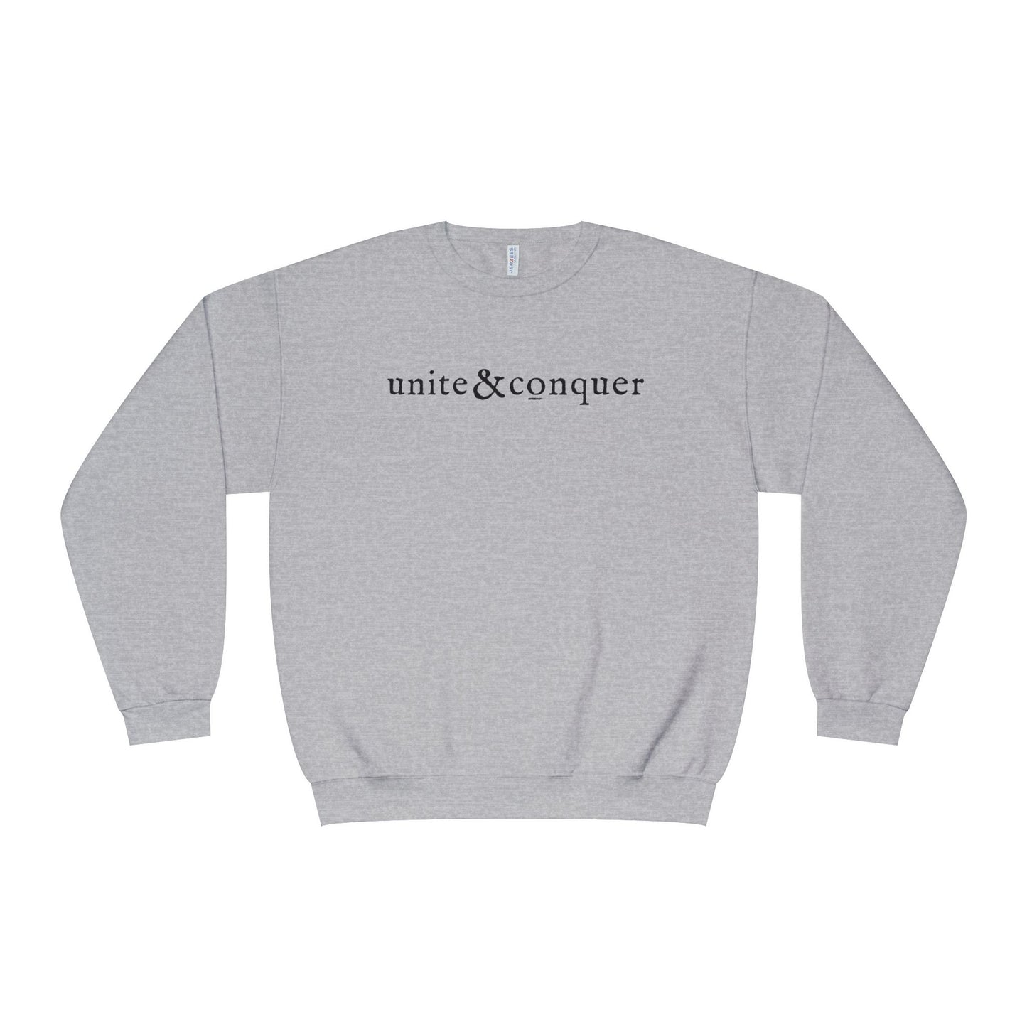 UNITE AND CONQUER Unisex Sweatshirt