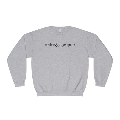 UNITE AND CONQUER Unisex Sweatshirt