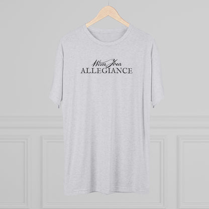 WEAR YOUR ALLEGIANCE - Unisex Tee