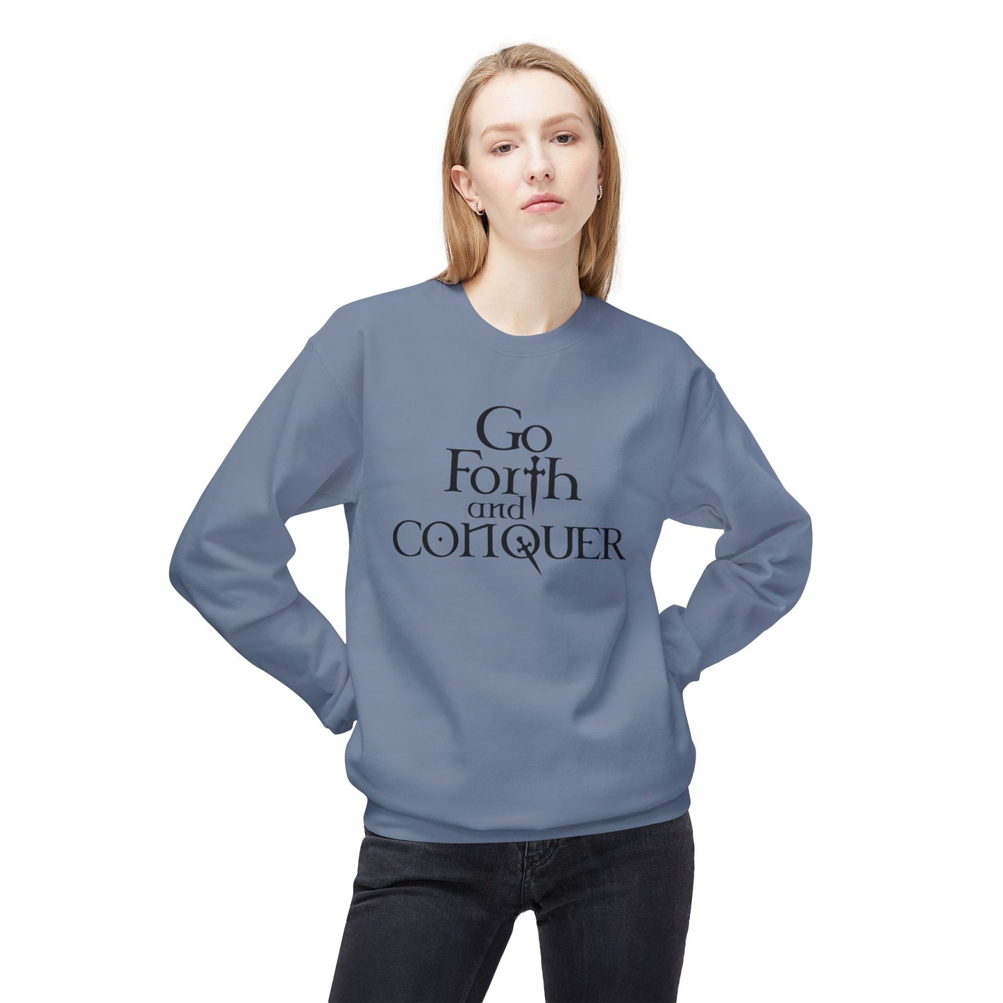 GO FORTH AND CONQUER - Unisex Sweatshirt