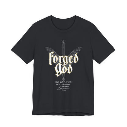 FORGED BY GOD Isaiah 54:17 T-shirt