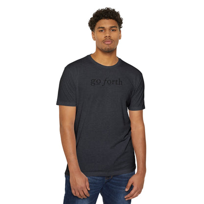 GO FORTH TSHIRT Unisex CVC Jersey T-shirt