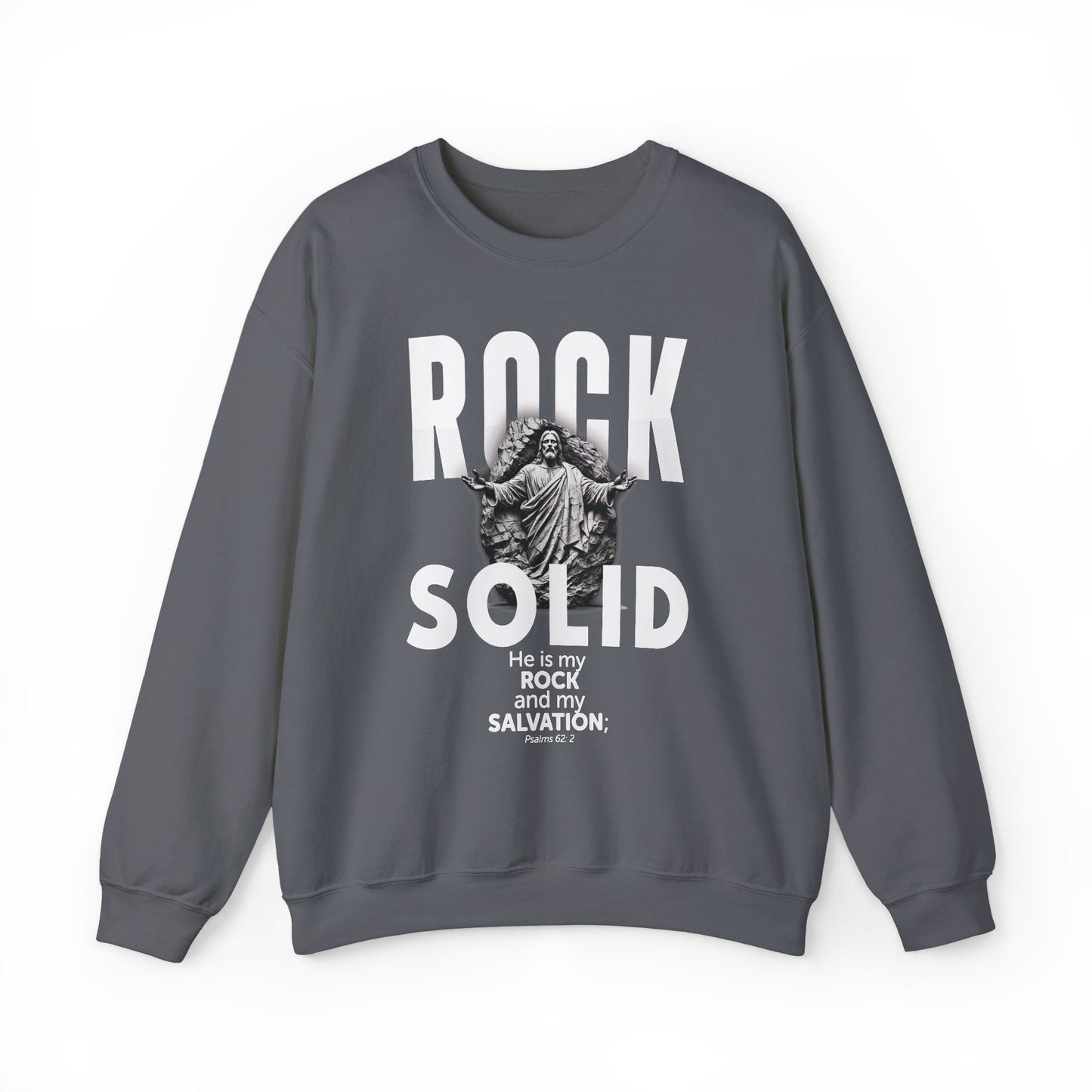 ROCK SOLID -  GOD IS MY ROCK AND MY SALVATION Crewneck Sweatshirt